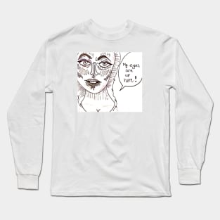 My eyes are up here Long Sleeve T-Shirt